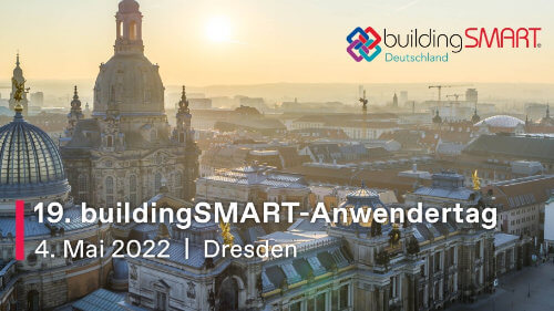 19. buildingSMART-Anwendertag am 4. Mai 2022 in Dresden