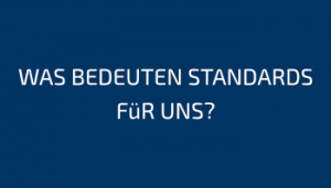 Was bedeuten Stadards für uns?